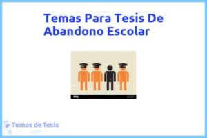 Tesis de Abandono Escolar: Ejemplos y temas TFG TFM