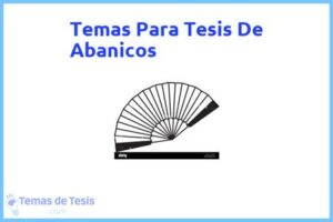 Tesis de Abanicos: Ejemplos y temas TFG TFM