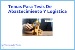 Tesis de Abastecimiento Y Logistica: Ejemplos y temas TFG TFM