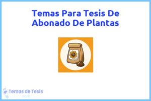 Tesis de Abonado De Plantas: Ejemplos y temas TFG TFM
