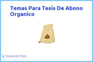 Tesis de Abono Organico: Ejemplos y temas TFG TFM