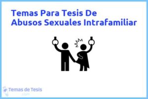 Tesis de Abusos Sexuales Intrafamiliar: Ejemplos y temas TFG TFM