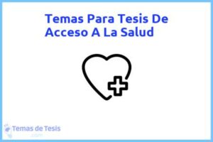 Tesis de Acceso A La Salud: Ejemplos y temas TFG TFM