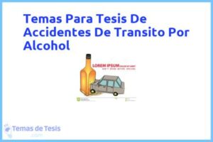 Tesis de Accidentes De Transito Por Alcohol: Ejemplos y temas TFG TFM