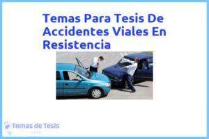 Tesis de Accidentes Viales En Resistencia: Ejemplos y temas TFG TFM