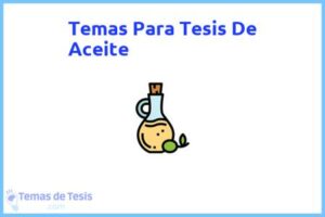 Tesis de Aceite: Ejemplos y temas TFG TFM