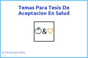 Tesis de Aceptacion En Salud: Ejemplos y temas TFG TFM