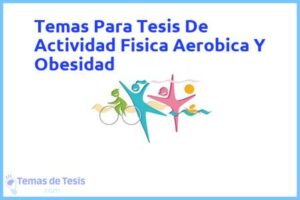 Tesis de Actividad Fisica Aerobica Y Obesidad: Ejemplos y temas TFG TFM