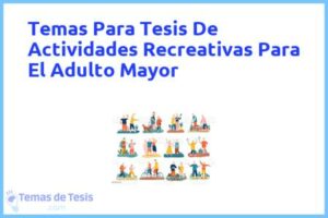 Tesis de Actividades Recreativas Para El Adulto Mayor: Ejemplos y temas TFG TFM