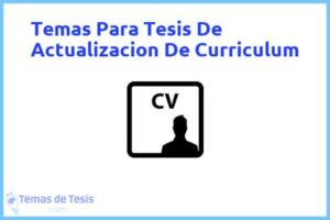 Tesis de Actualizacion De Curriculum: Ejemplos y temas TFG TFM