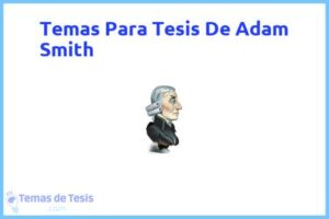 Tesis de Adam Smith: Ejemplos y temas TFG TFM