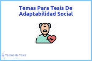 Tesis de Adaptabilidad Social: Ejemplos y temas TFG TFM