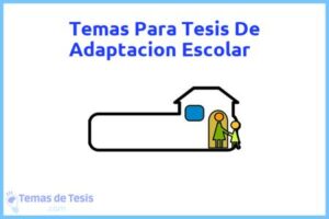 Tesis de Adaptacion Escolar: Ejemplos y temas TFG TFM