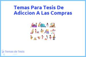 Tesis de Adiccion A Las Compras: Ejemplos y temas TFG TFM
