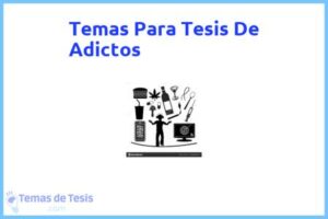 Tesis de Adictos: Ejemplos y temas TFG TFM