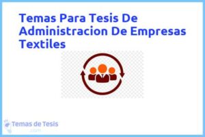 Tesis de Administracion De Empresas Textiles: Ejemplos y temas TFG TFM