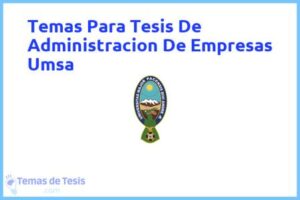 Tesis de Administracion De Empresas Umsa: Ejemplos y temas TFG TFM