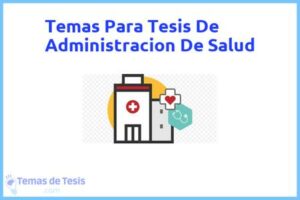 Tesis de Administracion De Salud: Ejemplos y temas TFG TFM