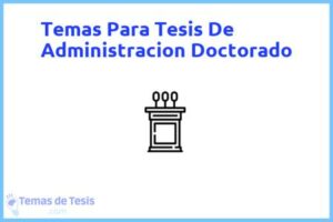 Tesis de Administracion Doctorado: Ejemplos y temas TFG TFM