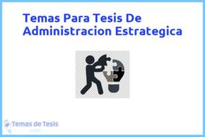 Tesis de Administracion Estrategica: Ejemplos y temas TFG TFM