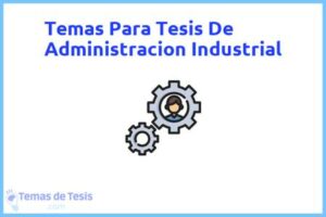 Tesis de Administracion Industrial: Ejemplos y temas TFG TFM