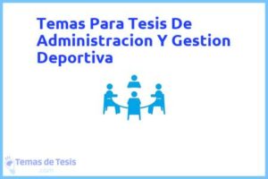Tesis de Administracion Y Gestion Deportiva: Ejemplos y temas TFG TFM