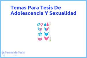 Tesis de Adolescencia Y Sexualidad: Ejemplos y temas TFG TFM