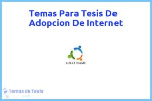 Tesis de Adopcion De Internet: Ejemplos y temas TFG TFM