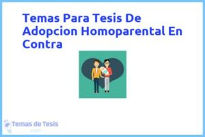 Tesis de Adopcion Homoparental En Contra: Ejemplos y temas TFG TFM