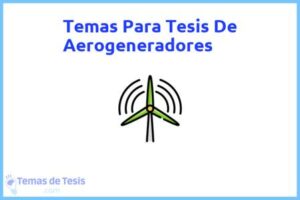 Tesis de Aerogeneradores: Ejemplos y temas TFG TFM