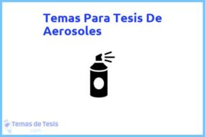 Tesis de Aerosoles: Ejemplos y temas TFG TFM