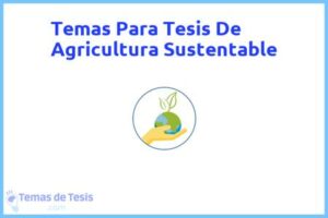 Tesis de Agricultura Sustentable: Ejemplos y temas TFG TFM