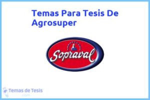 Tesis de Agrosuper: Ejemplos y temas TFG TFM