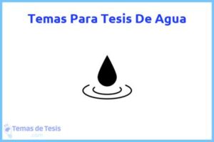 Tesis de Agua: Ejemplos y temas TFG TFM