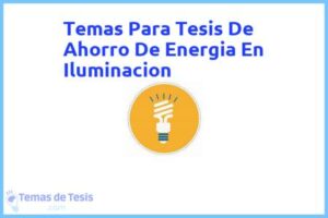 Tesis de Ahorro De Energia En Iluminacion: Ejemplos y temas TFG TFM