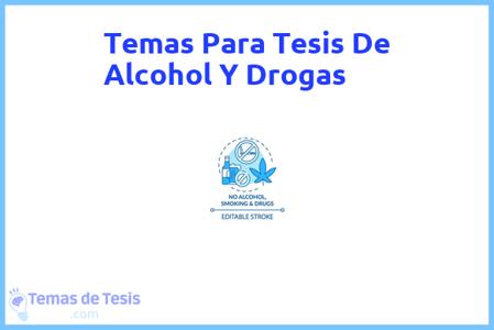 temas de tesis de Alcohol Y Drogas, ejemplos para tesis en Alcohol Y Drogas, ideas para tesis en Alcohol Y Drogas, modelos de trabajo final de grado TFG y trabajo final de master TFM para guiarse