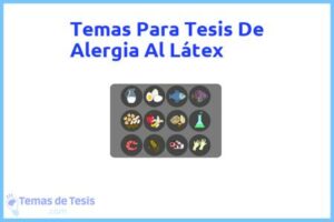 Tesis de Alergia Al Látex: Ejemplos y temas TFG TFM