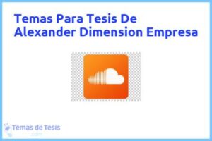 Tesis de Alexander Dimension Empresa: Ejemplos y temas TFG TFM
