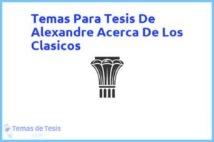 Tesis de Alexandre Acerca De Los Clasicos: Ejemplos y temas TFG TFM