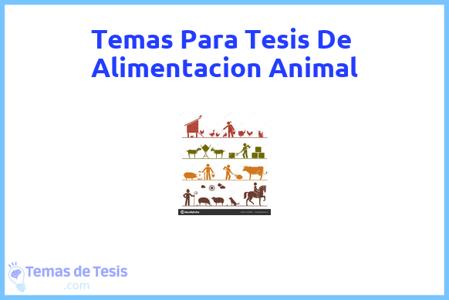 temas de tesis de Alimentacion Animal, ejemplos para tesis en Alimentacion Animal, ideas para tesis en Alimentacion Animal, modelos de trabajo final de grado TFG y trabajo final de master TFM para guiarse