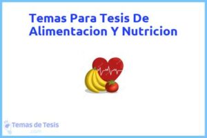 Tesis de Alimentacion Y Nutricion: Ejemplos y temas TFG TFM