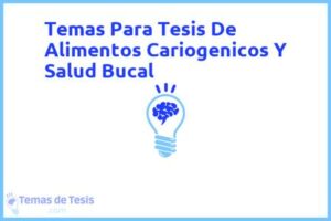 Tesis de Alimentos Cariogenicos Y Salud Bucal: Ejemplos y temas TFG TFM