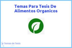 Tesis de Alimentos Organicos: Ejemplos y temas TFG TFM