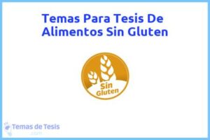 Tesis de Alimentos Sin Gluten: Ejemplos y temas TFG TFM