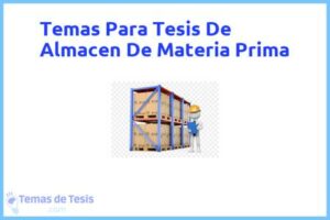 Tesis de Almacen De Materia Prima: Ejemplos y temas TFG TFM