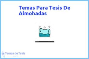 Tesis de Almohadas: Ejemplos y temas TFG TFM