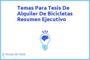 Tesis de Alquiler De Bicicletas Resumen Ejecutivo: Ejemplos y temas TFG TFM