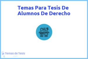 Tesis de Alumnos De Derecho: Ejemplos y temas TFG TFM