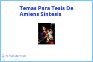 Tesis de Amiens Síntesis: Ejemplos y temas TFG TFM