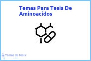 Tesis de Aminoacidos: Ejemplos y temas TFG TFM